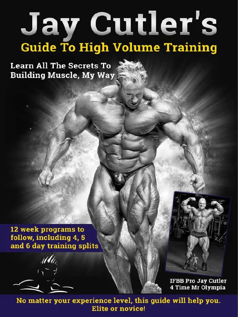 Jay Cutler -Guide to High Volume Training